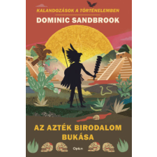 Open Books Az Azték Birodalom bukása gyermek- és ifjúsági könyv