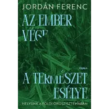 Open Books Az ember vége a természet esélye - Helyünk a földi ökoszisztémában gyermek- és ifjúsági könyv