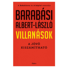 Open Books Barabási Albert-László - Villanások - A jövő kiszámítható társadalom- és humántudomány