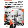Open Books Egyetértés vadásztársaság - Horthy, Rákosi, Kádár és napjaink vadászai (A)
