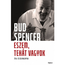 Open Books Eszem, tehát vagyok - Étel- és Életreceptek gasztronómia