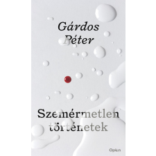 Open Books Gárdos Péter - Szemérmetlen történetek regény