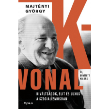 Open Books K-vonal - Kiváltságok, elit és luxus a szocializmusban történelem