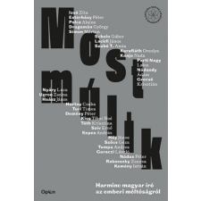 Open Books Most múlik - Harminc magyar író az emberi méltóságról irodalom