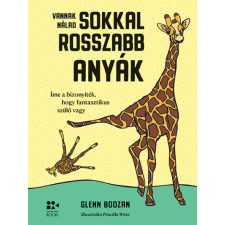 Open Books Vannak nálad sokkal rosszabb anyák életmód, egészség