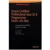  Oracle Certified Professional Java SE 8 Programmer Exam 1Z0-809: A Comprehensive OCPJP 8 Certification Guide – S. G. Ganesh,Hari Kiran Kumar,Tushar Sharma