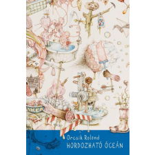 Orcsik Roland - Hordozható óceán regény