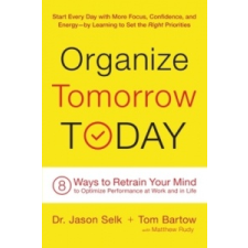  Organize Tomorrow Today – Jason Selk,Matthew Rudy,Tom Bartow idegen nyelvű könyv