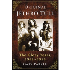  Original Jethro Tull – Gary Parker idegen nyelvű könyv