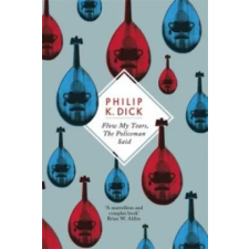Orion Publishing Co Flow My Tears, The Policeman Said | Philip K. Dick egyéb könyv