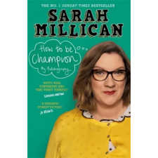 Orion Publishing Co How to be Champion | SARAH MILLICAN egyéb könyv