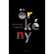  Örkény - Lágerek népe / Emlékezők regény