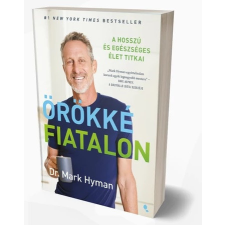  Örökké fiatalon - Dr. Mark Hyman életmód, egészség