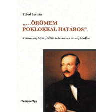  ,,...Örömem poklokkal határos'' - Vörösmarty Mihály költői indulásának néhány kérdése életrajz