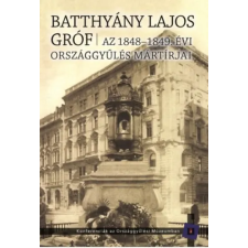 Országház Könyvkiadó Batthyány Lajos gróf történelem