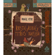 Országház Könyvkiadó Kristálykirály titkos naplója regény