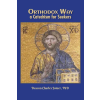 Orthodox Way of Life Orthodox Way, A Catechism for Seekers (Kniha)