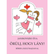 Örülj hogy lány! gyermek- és ifjúsági könyv