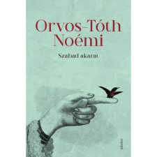 Orvos-Tóth Noémi Szabad akarat (BK24-198874) társadalom- és humántudomány