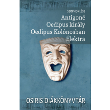 Osiris Kiadó Antigoné, Oedipus király, Oedipus Kolónosban, Élektra gyermek- és ifjúsági könyv