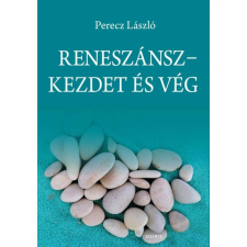 Osiris Kiadó Reneszánsz - Kezdet és vég (B) társadalom- és humántudomány