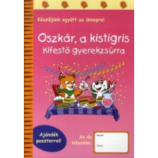  OSZKÁR, A KISTIGRIS - KIFESTŐ GYEREKZSÚRRA gyermek- és ifjúsági könyv
