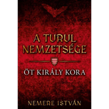  Öt király kora - A turul nemzetsége egyéb könyv