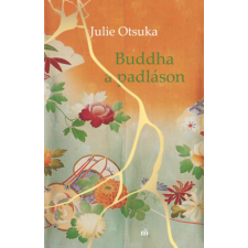 Otsuka, Julie Julie Otsuka - Buddha a padláson egyéb könyv