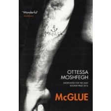 Ottessa Moshfegh - McGlue – Ottessa Moshfegh idegen nyelvű könyv