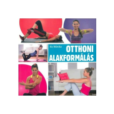 Otthoni alakformálás életmód, egészség