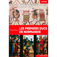 OUEST FRANCE Les premiers ducs de Normandie | NEVEUX François idegen nyelvű könyv