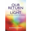  Our Return to the Light – Barbara Wren