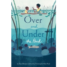  Over and Under the Pond – Kate Messner,Christopher Silas Neal idegen nyelvű könyv