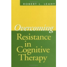  Overcoming Resistance in Cognitive Therapy – Leahy idegen nyelvű könyv