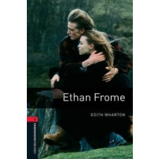  Oxford Bookworms Library: Level 3:: Ethan Frome – Edith Wharton idegen nyelvű könyv