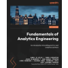 Packt Publishing Fundamentals of Analytics Engineering | Fanny Kassapian,Jovan Gligorevic