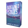 PAGE &amp; VINE Sidelined Souls | BAILEY SARAH A