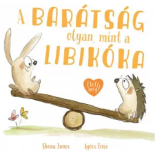Pagony Kiadó A barátság olyan, mint a libikóka gyermek- és ifjúsági könyv