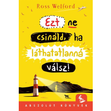 Pagony Kiadó Ezt ne csináld, ha láthatatlanná válsz! gyermek- és ifjúsági könyv