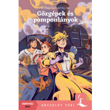 Pagony Kiadó Gőzgépek és pomponlányok gyermek- és ifjúsági könyv