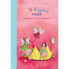 Pagony Kiadó Kft. 3-5-8 perces mesék - tündérekről és hercegnőkről gyermek- és ifjúsági könyv
