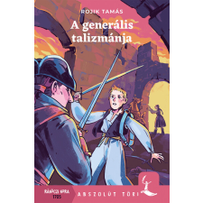 Pagony Kiadó Kft. A generális talizmánja - Abszolút töri gyermek- és ifjúsági könyv