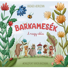 Pagony Kiadó Kft. Barkamesék - A nagy cékla gyermek- és ifjúsági könyv