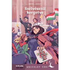 Pagony Kiadó Kft. Berg Judit - Szélvésztől kergetve gyermek- és ifjúsági könyv