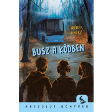 Pagony Kiadó Kft. Busz a ködben -Wéber Anikó gyermek- és ifjúsági könyv