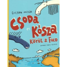 Pagony Kiadó Kft. Csoda és Kósza körül a Föld gyermek- és ifjúsági könyv
