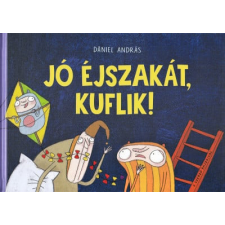 Pagony Kiadó Kft. Dániel András - Jó éjszakát, kuflik! gyermek- és ifjúsági könyv