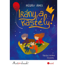 Pagony Kiadó Kft. Irány a kastély! gyermek- és ifjúsági könyv