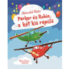 Pagony Kiadó Kft. Janecskó Katalin - Parker és Robin, a két kis repülő