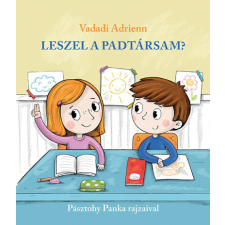 Pagony Kiadó Kft. Leszel a padtársam? - Ovis mesék (új kiadás) gyermek- és ifjúsági könyv